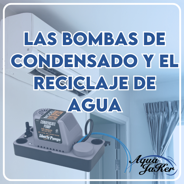 Las bombas de condensado y el reciclaje de agua